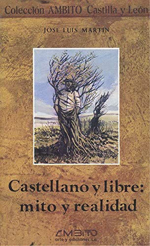 Castellano y libre: Mito y realidad (Coleccion Ambito Castilla y Leon) (Spanish Edition) Books