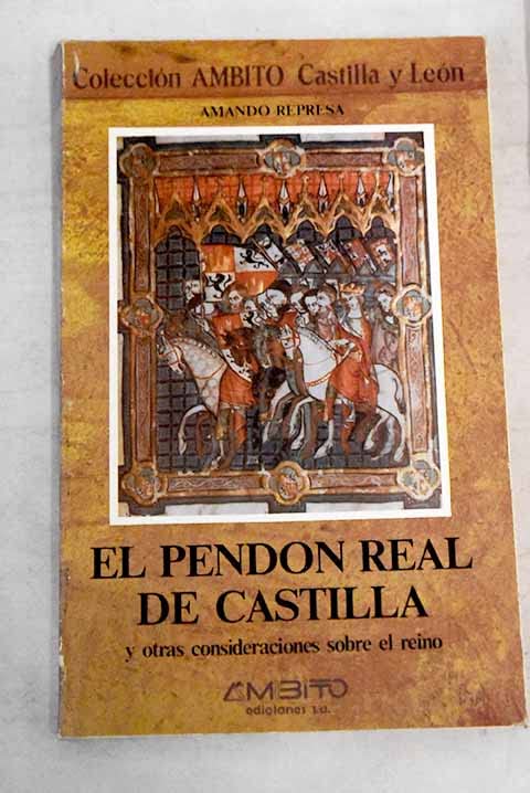 El pendón real de Castilla y otras consideraciones sobre el reino book
