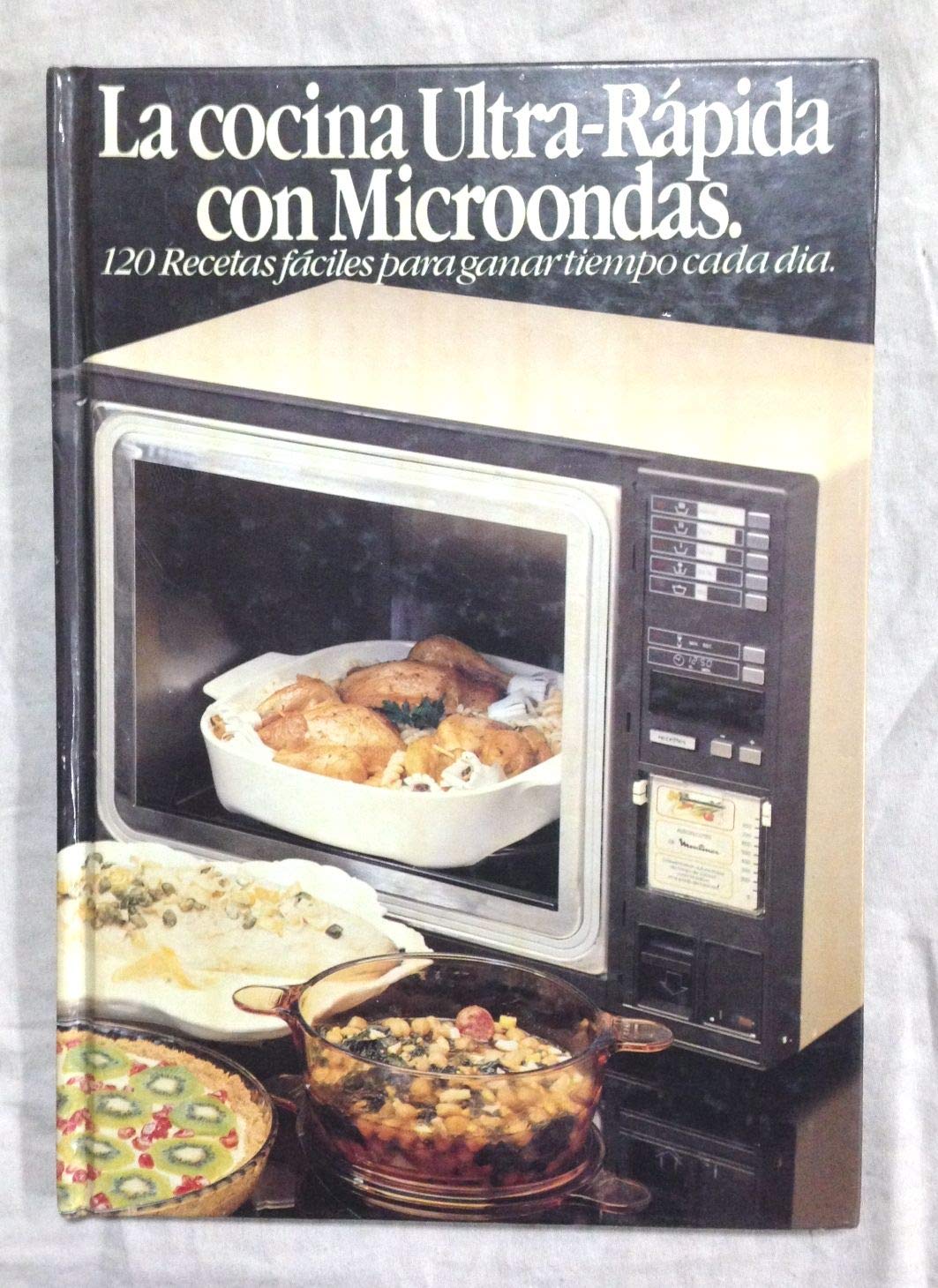 LA Cocina Ultra Rapida Con Microondas/Quick Cooking With Microwave Ovens Cooking & Enjoying