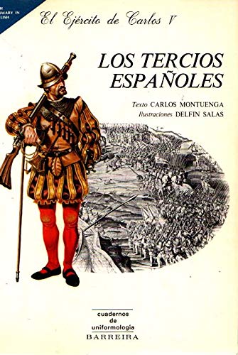 LOS TERCIOS ESPAÑOLES. El Ejército de Carlos V Books