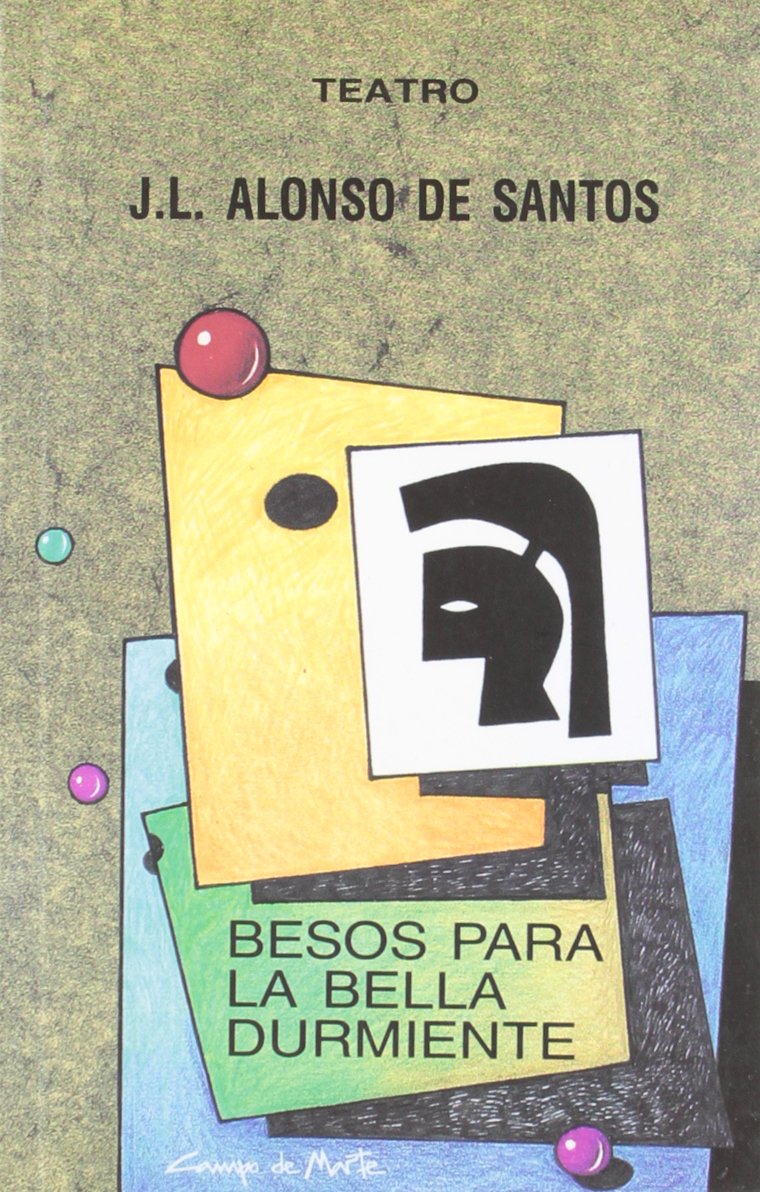 Besos para la bella durmiente (Teatro. Campo de Marte, Band 1) Drama