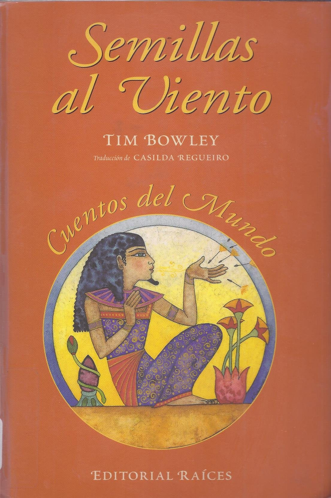 Semillas en el viento=Seeds on the wind : cuentos del mundo=stories from around the world Social Sciences