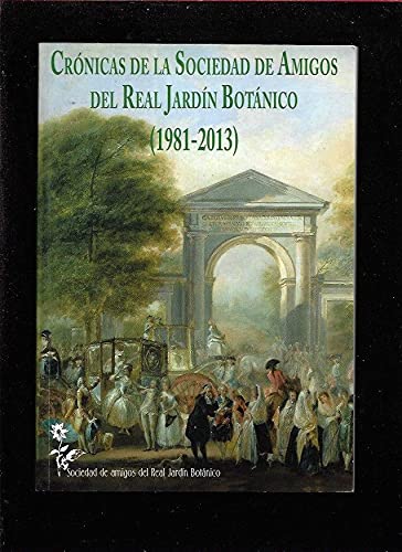 Crónicas de la Sociedad de Amigos del Real Jardín Botánico (1981-2013) book