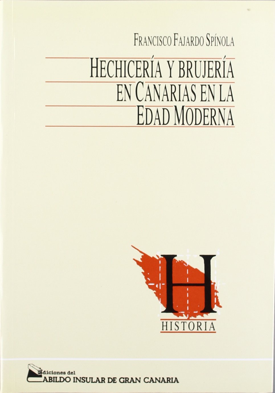 Hechiceria y brujeria en Canarias en la edad moderna book