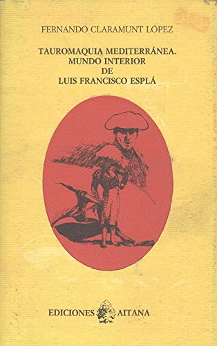 Tauromaquia mediterránea: mundo interior de Luis Francisco Esplá Books
