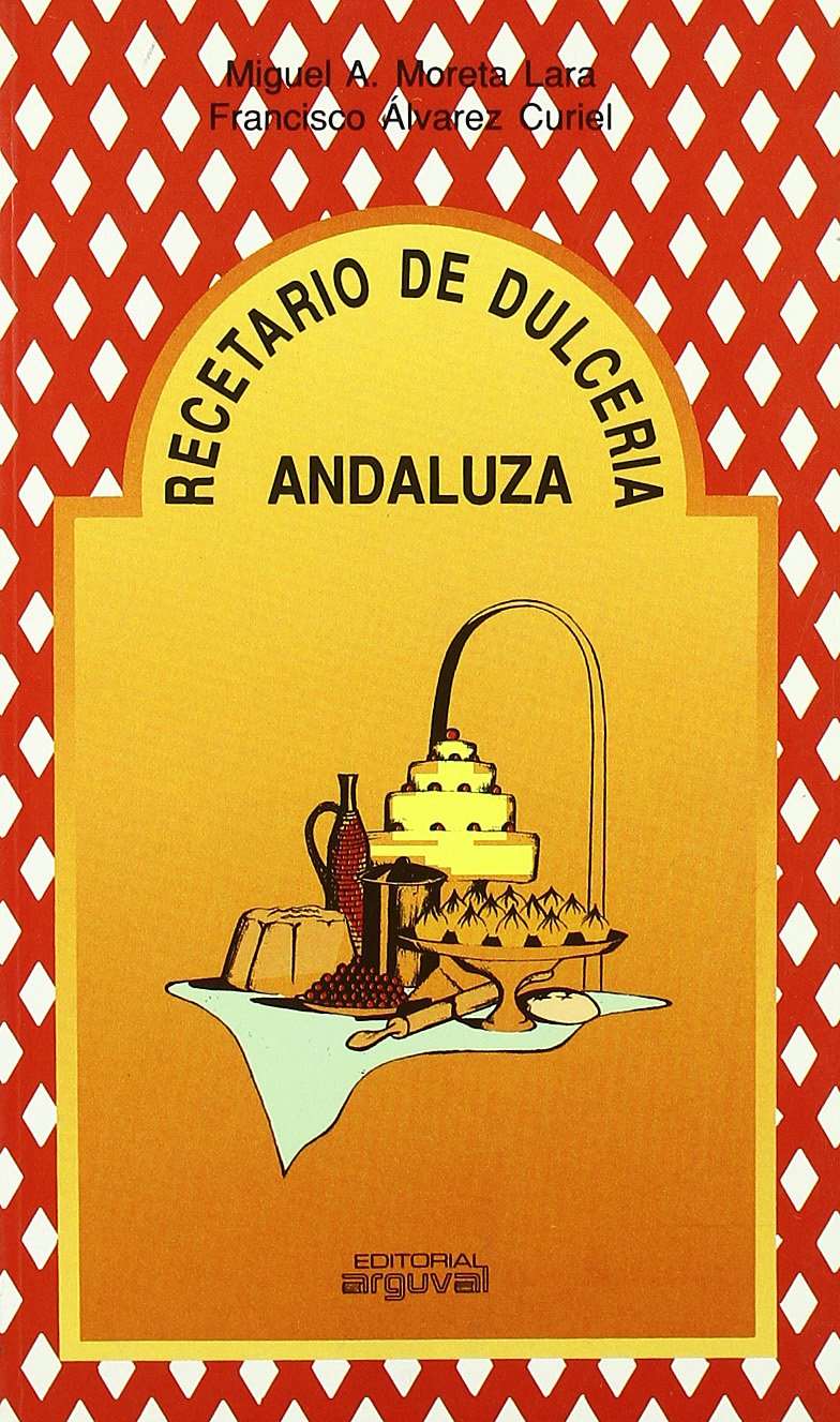 RECETARIO DE DULCERÍA ANDALUZA book