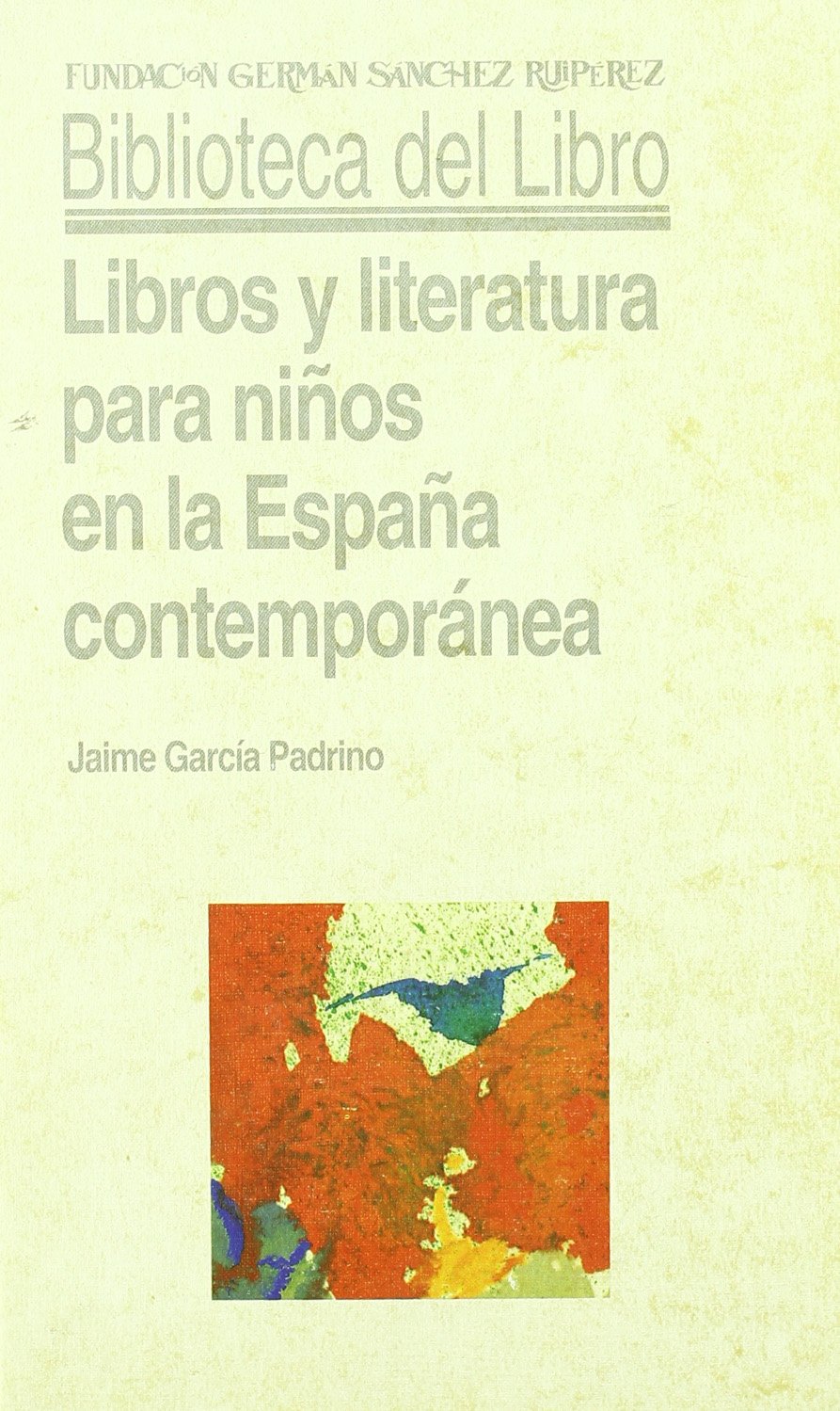 Libros y literatura para niños en la España contemporánea book