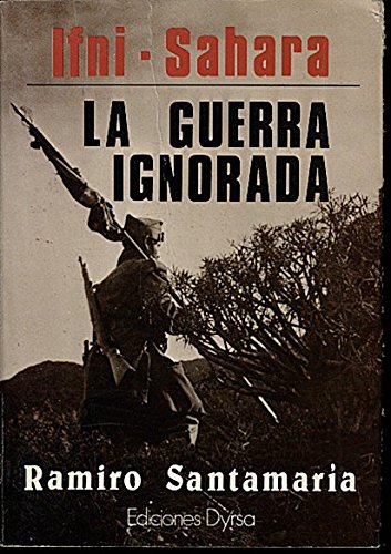 IFNI Y SAHARA: LA GUERRA IGNORADA book