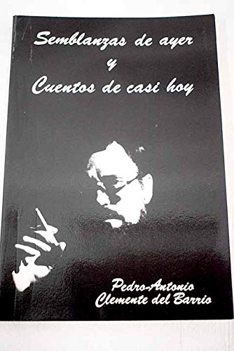 Semblanzas de ayer y Cuentos de casi hoy book