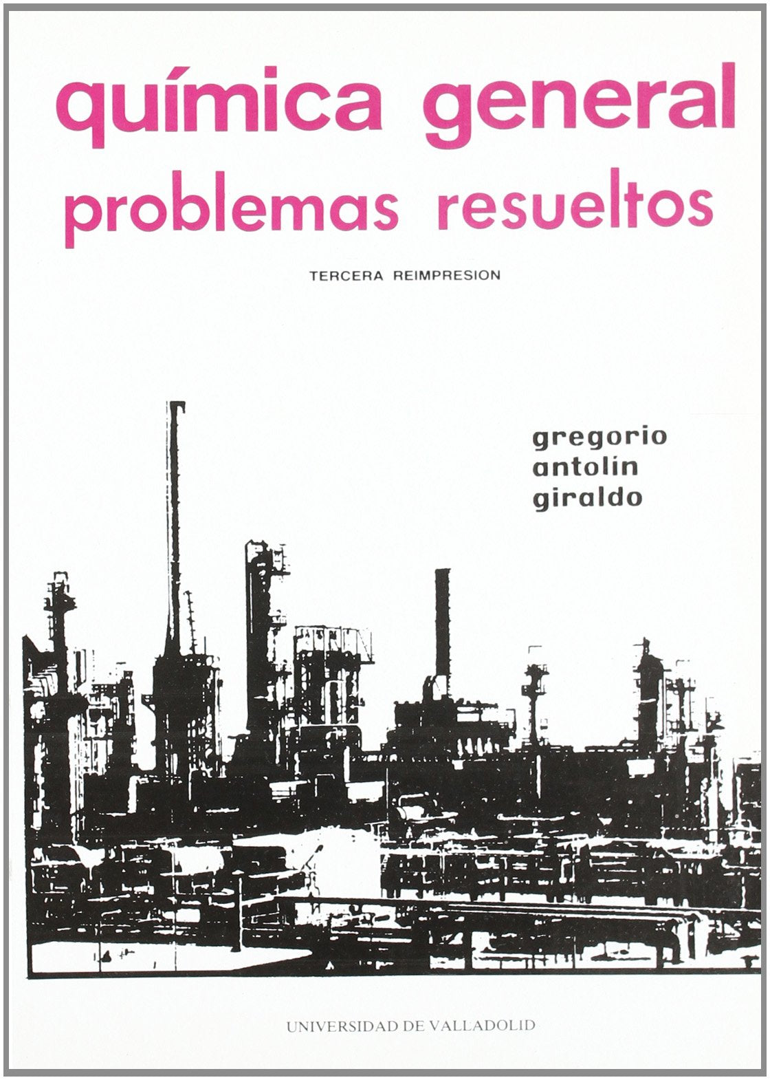 QUIMICA GENERAL. PROBLEMAS RESUELTOS (3ª. REIMPRESION) book