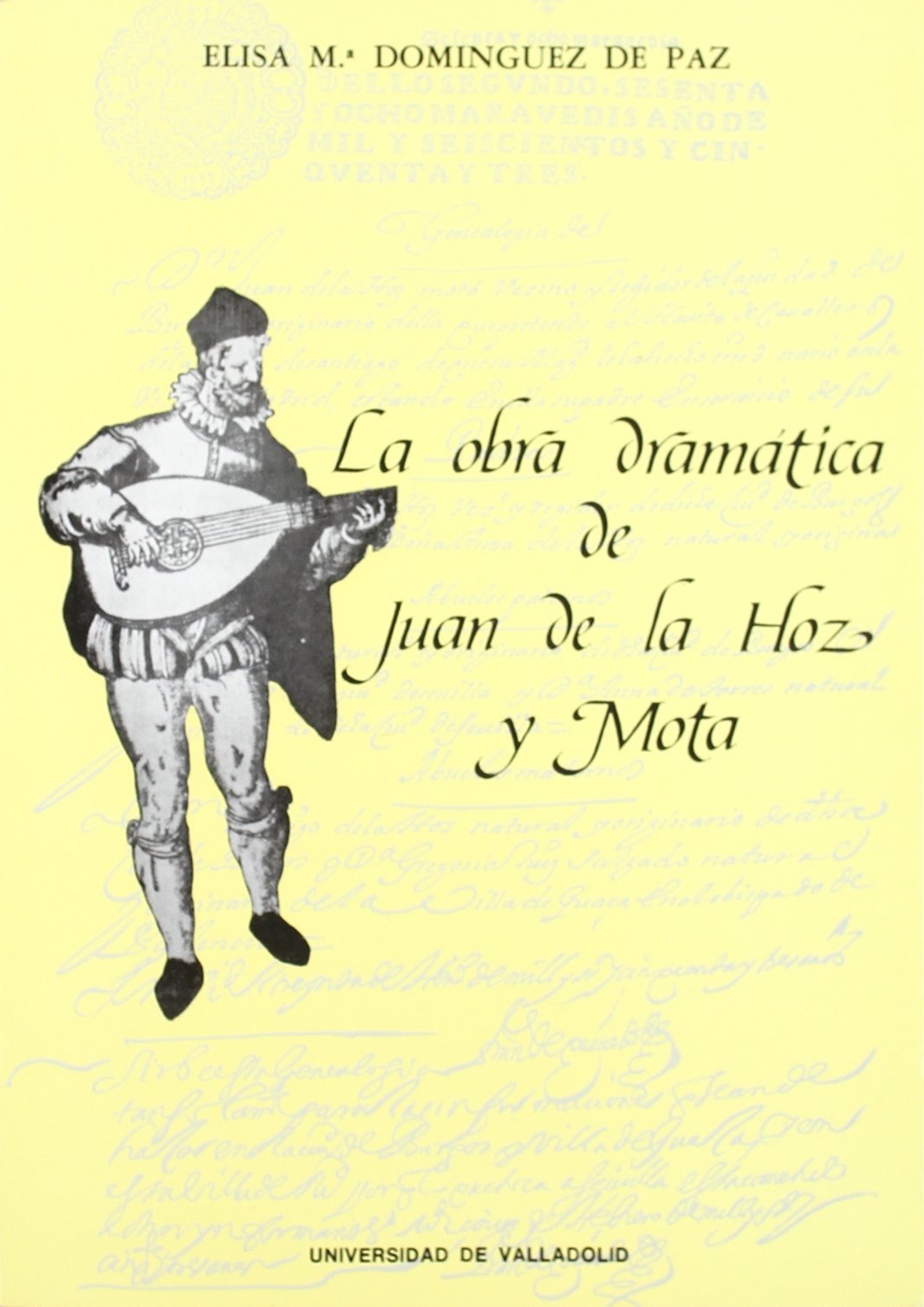 OBRA DRAMATICA DE JUAN DE LA HOZ Y MOTA, LA book