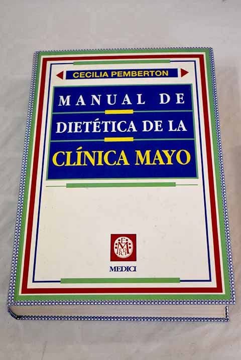 MANUAL DIETETICA CLINICA MAYO (N/E): MAYO CLINIC DIET 6E book
