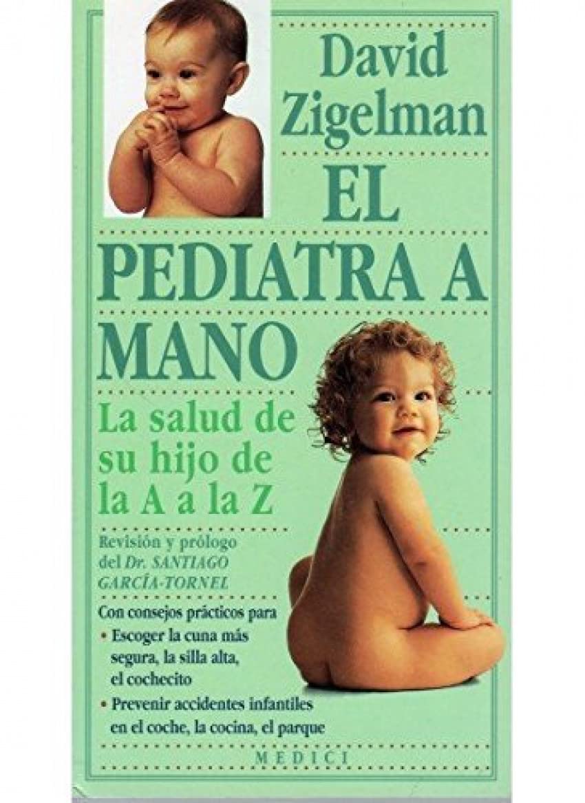 El pediatra a mano : la salud de su hijo de la A a la Z (NIÑOS Y ADOLESCENTES) Medicine