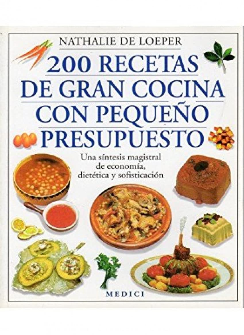 200 RECETAS GRAN COCINA CON PEQ. PRESUP. book