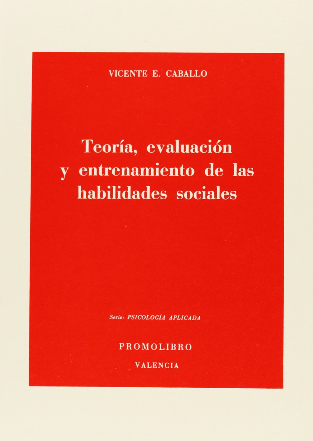 Teoría evaluación y entrenamiento de las habilidades sociales Medicine