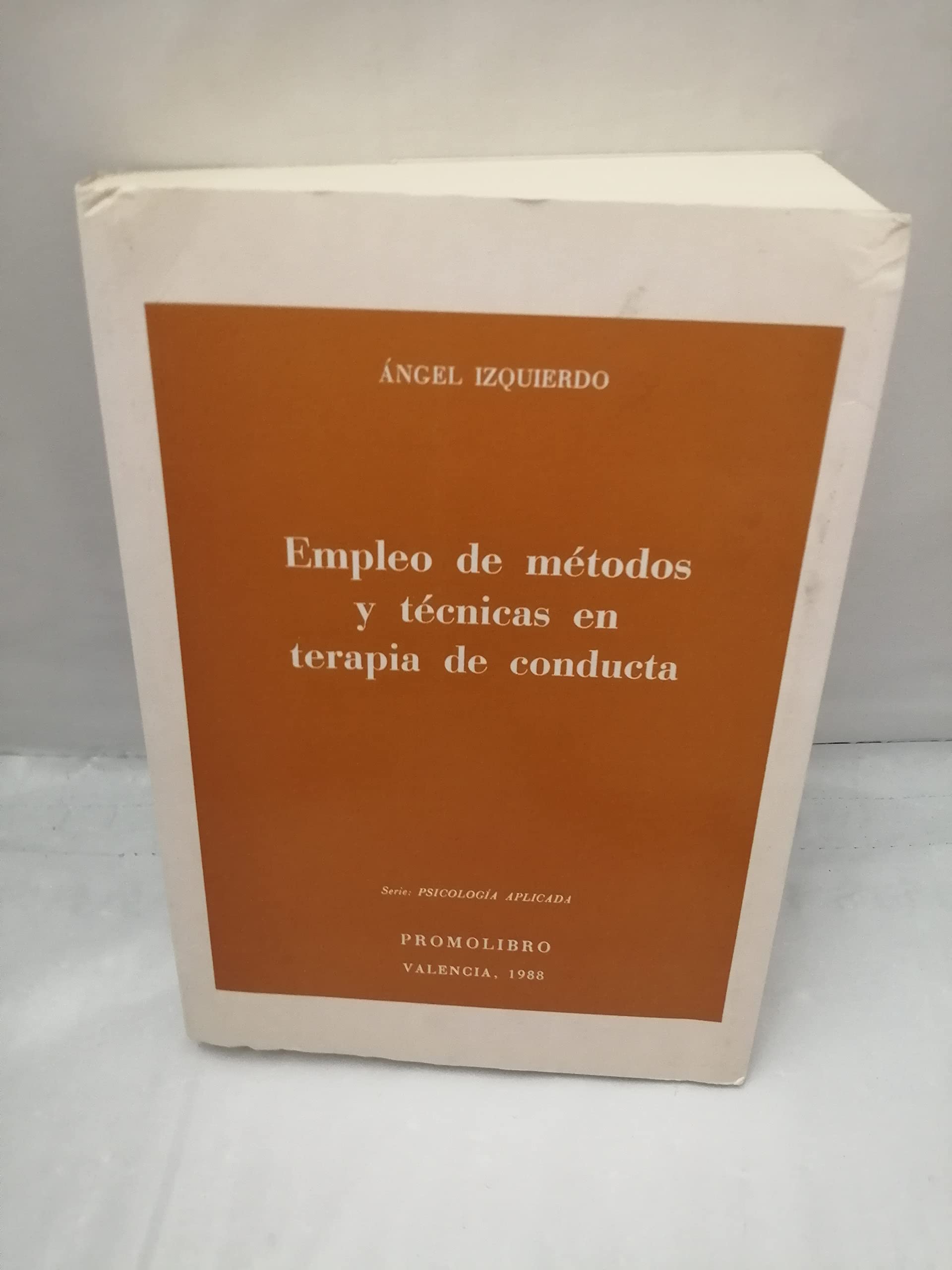 Empleo De Metodos Y Tecnicas En Terapia De Conducta book