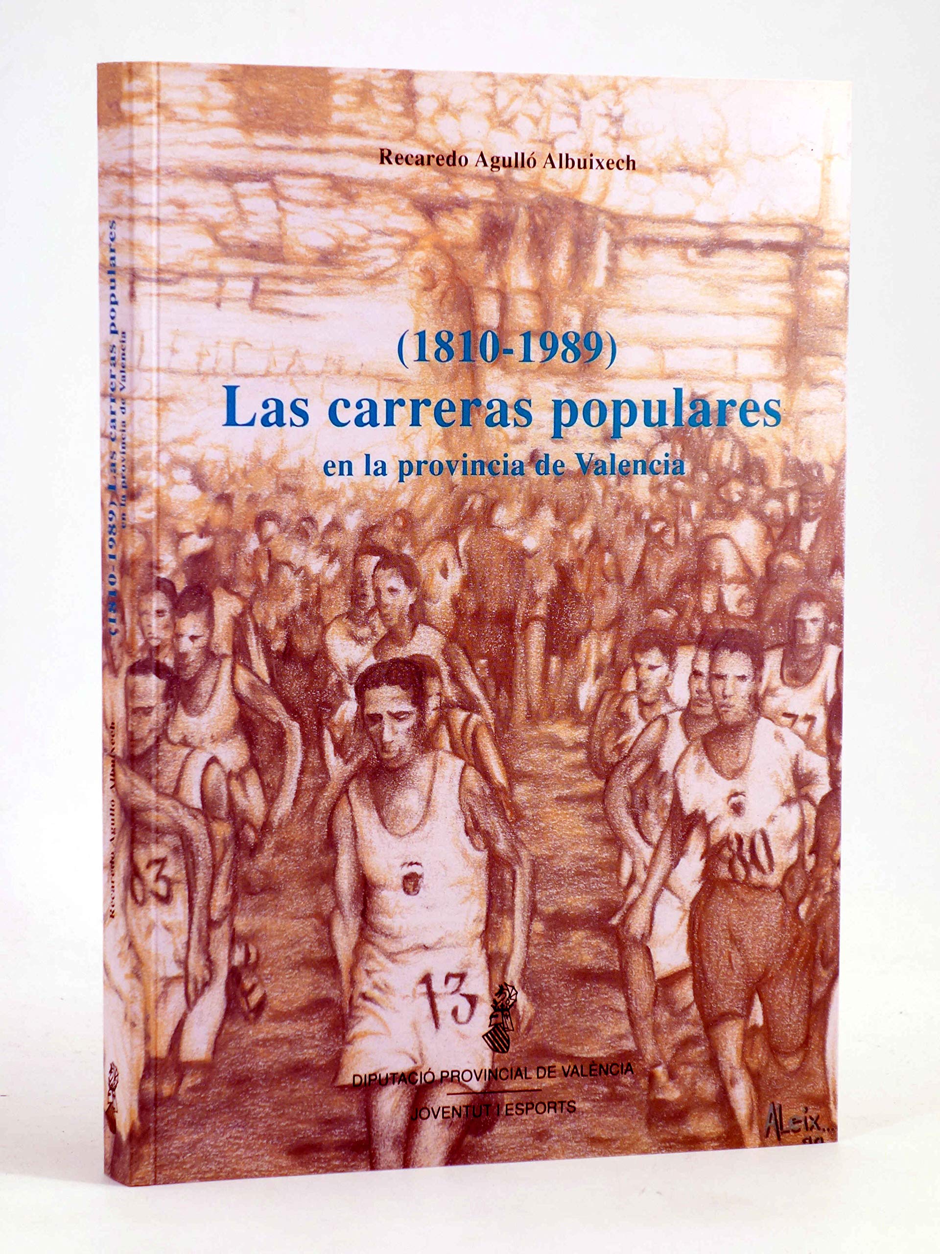 (1810-1989) LAS CARRERAS POPULARES EN LA PROVINCIA DE VALENCIA Books