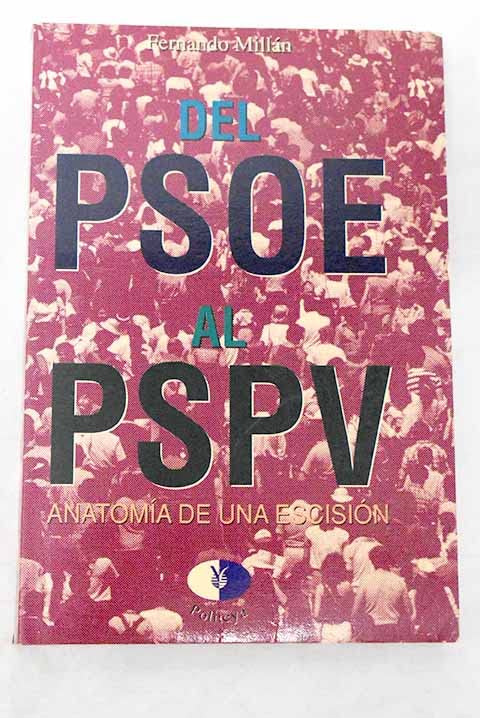 Del PSOE al PSPV: anatomía de una escisión Books
