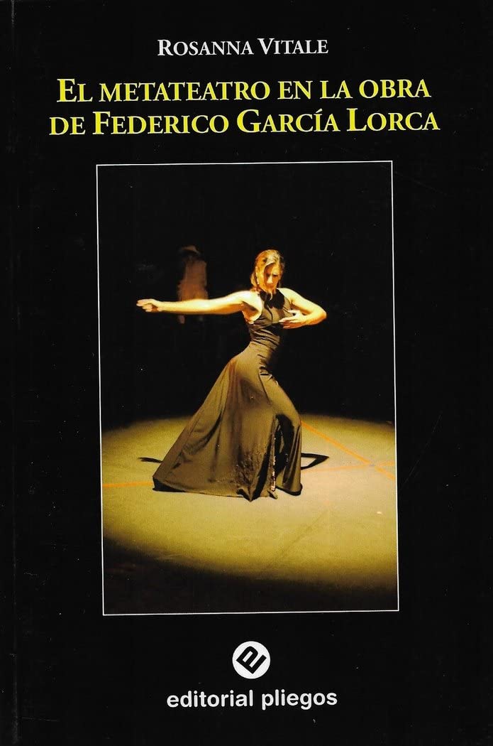 El Metateatro En La Obra De Federico Garcia Lorca book