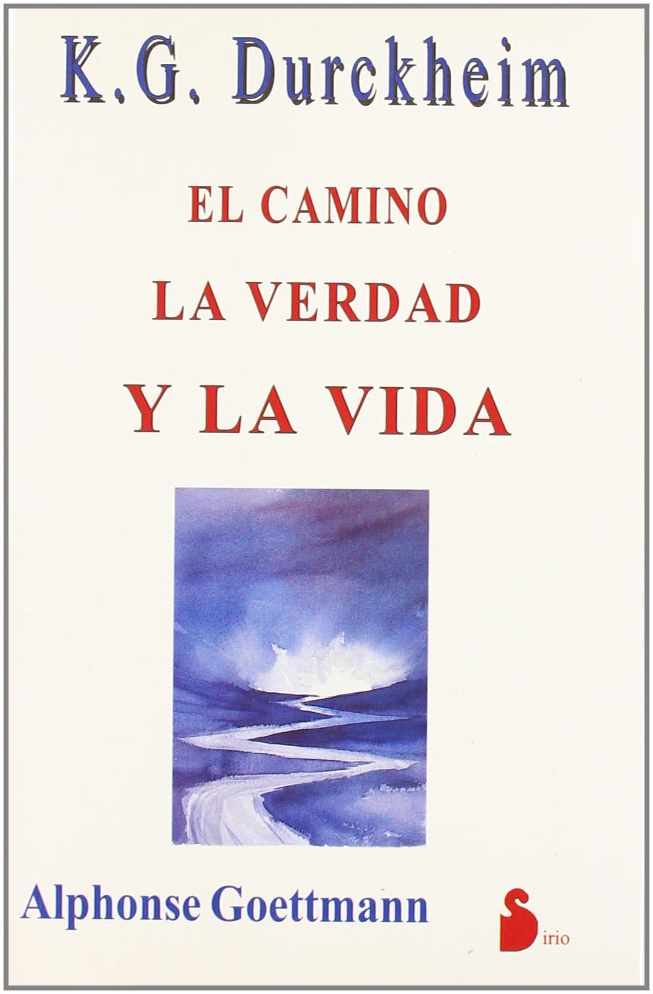 Camino la verdad y la vida, el Philosophy
