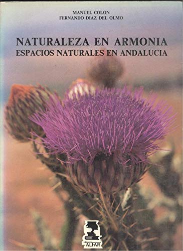 NATURALEZA EN ARMONÍA. ESPACIOS NATURALES EN ANDALUCÍA.: Espacios Naturales En Andalucia Books