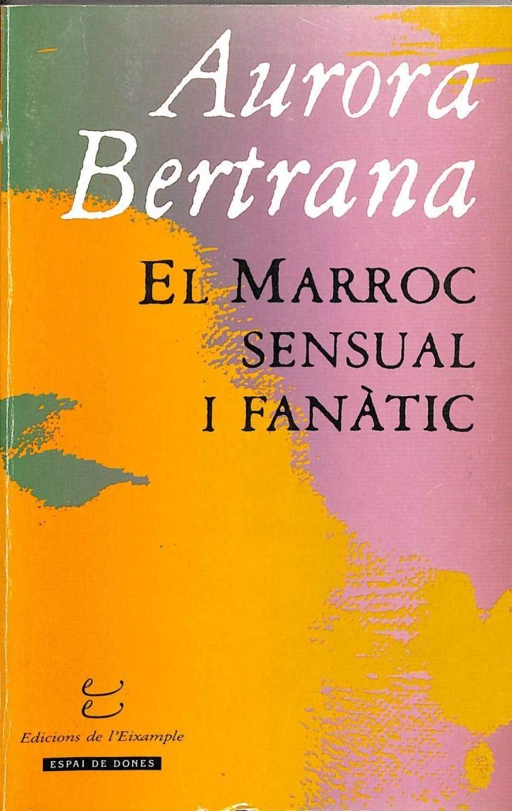 El Marroc sensual i fanatic (Classiques) (Catalan Edition) Books