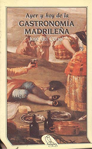 Ayer y hoy de la gastronomia madrileña book