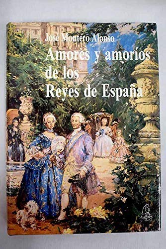 Amores y amorios de los Reyes de España book