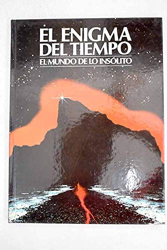 EL ENIGMA DEL TIEMPO EL MUNDO DE LO INSOLITO book