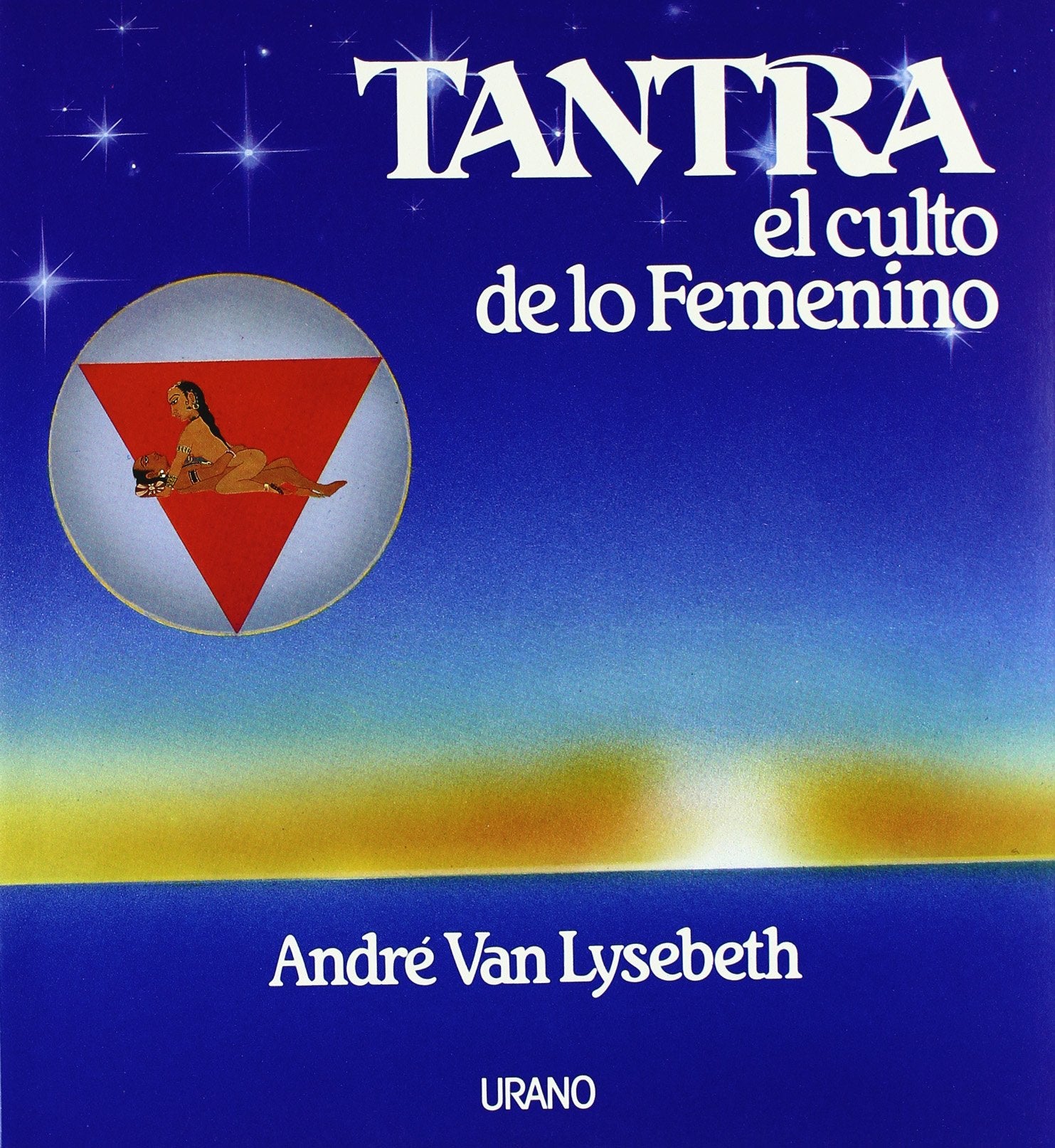 Tantra, el culto de lo femenino (Crecimiento personal) Leisure, Home & Garden