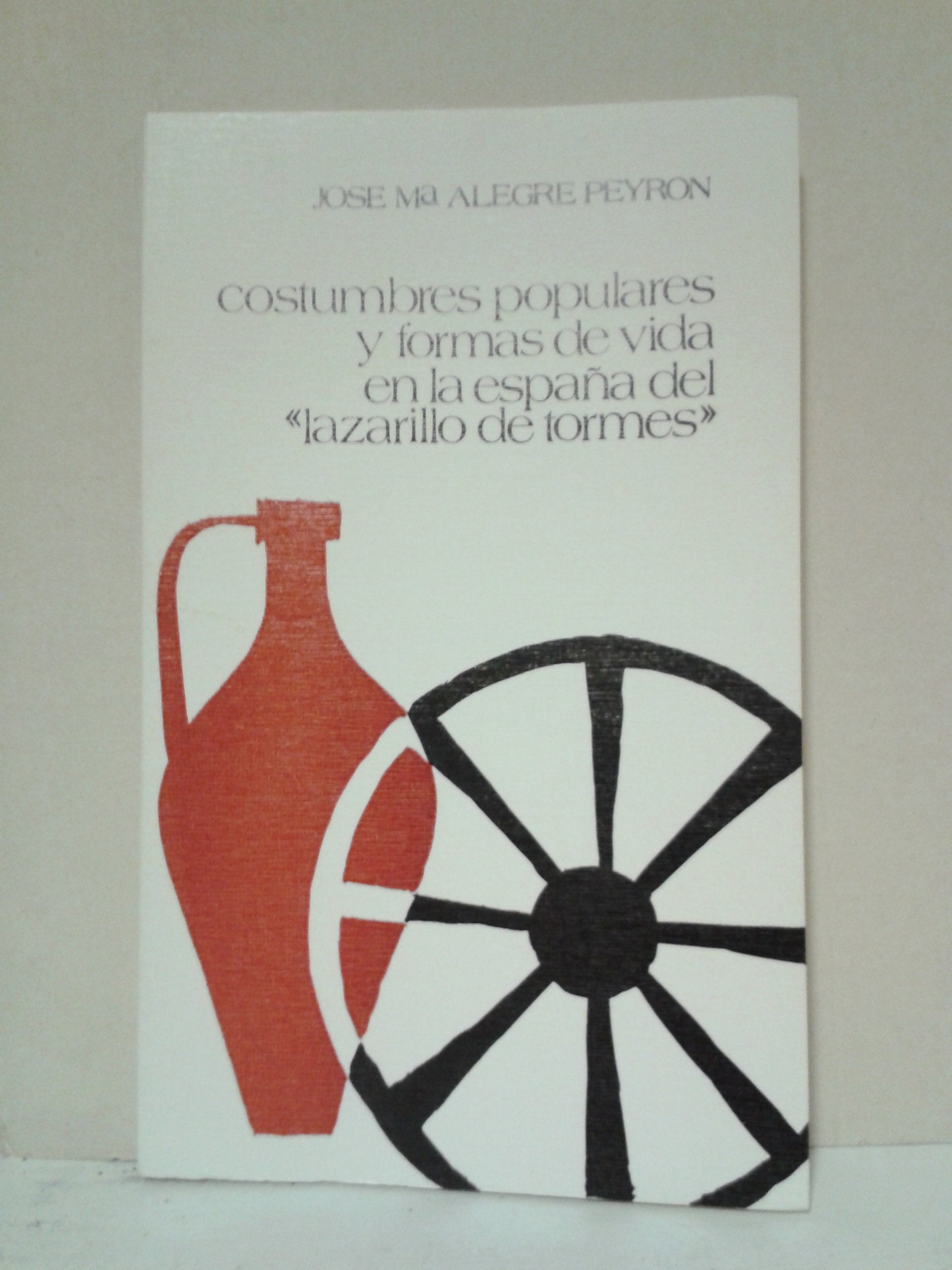 Costumbres populares y formas de vida en la España del lazarillo Books