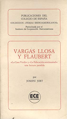 Vargas Llosa y Flaubert, "La Casa Verde" y "La Educación sentimental": una lectura paralela Books
