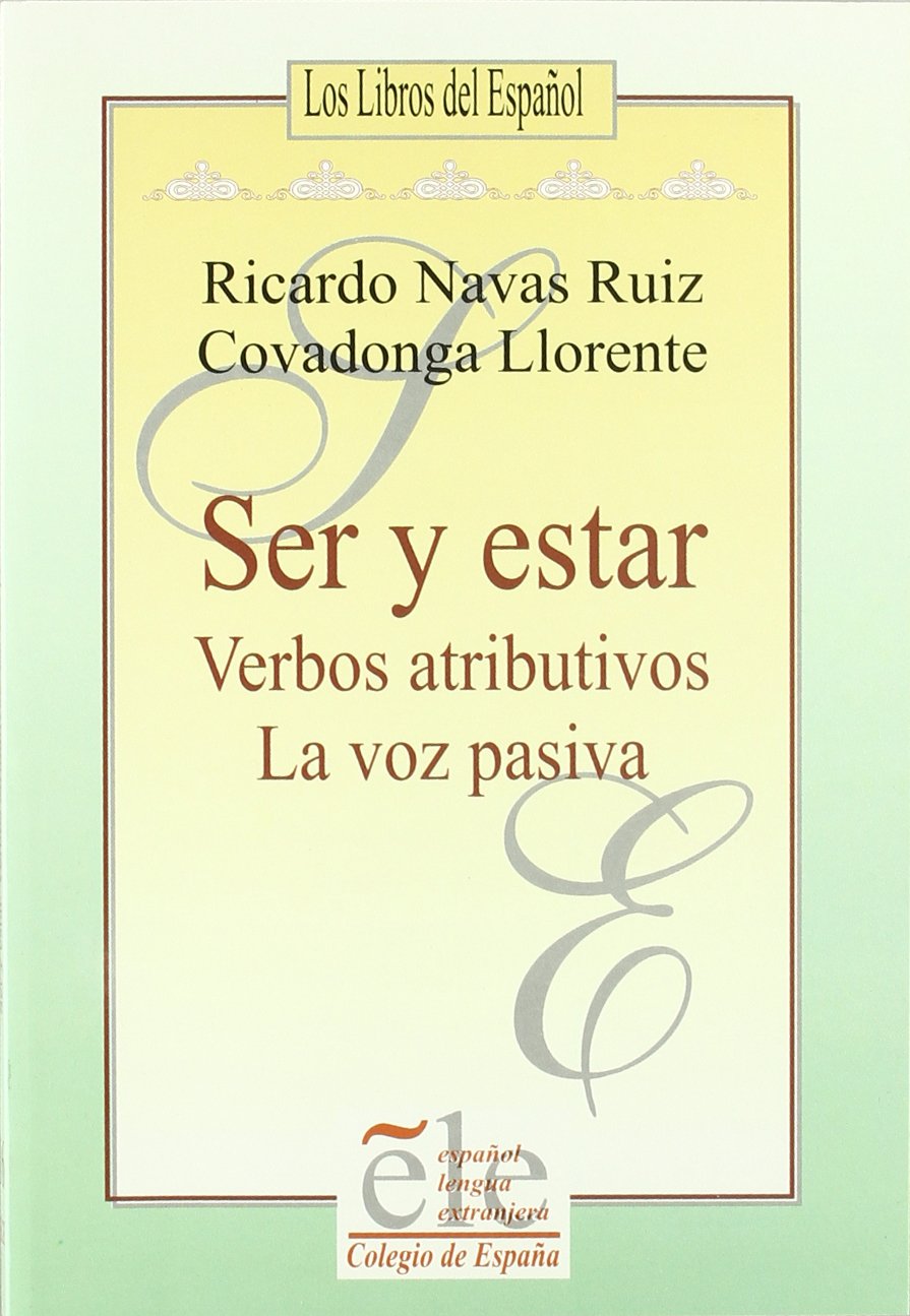 Coleccion Problemas Fundamentales Del Espanol: Ser y Estar. La Voz Pasiva Learning & Reference
