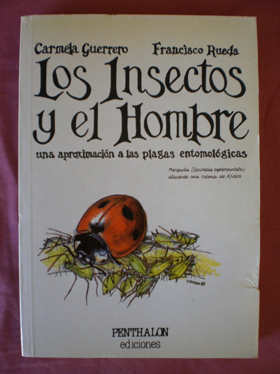 Insectos y El Hombre - Una Aproximacion a Las Plagas Entomologicas Books
