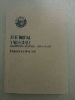 Arte digital y videoarte. transgrediendo los limites de la representac Books
