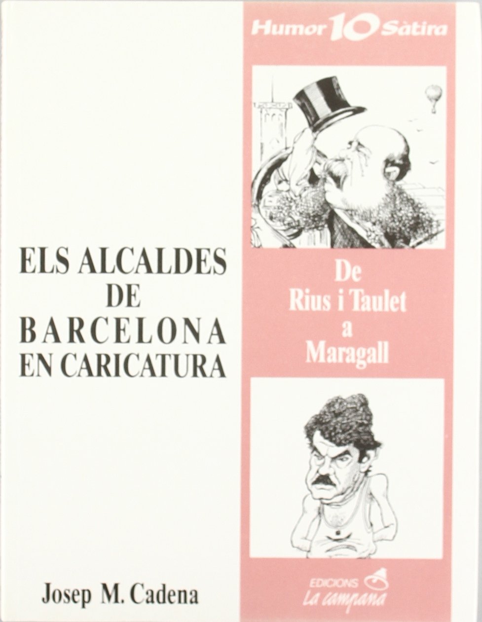 Els alcaldes de Barcelona en caricatura : de Rius i Taulet a Maragall Memories