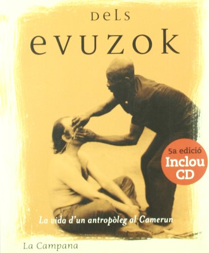 Sóc fill dels evuzok : la vida d'un antropòleg al Camerun book