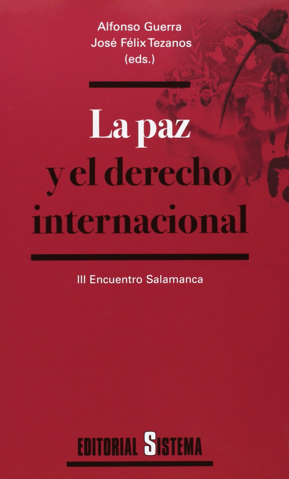 III Encuentro sobre la paz y el derecho internacional de la Fundación Sistema : celebrado en Salamanca del 23 al 26 de junio de 2004 book