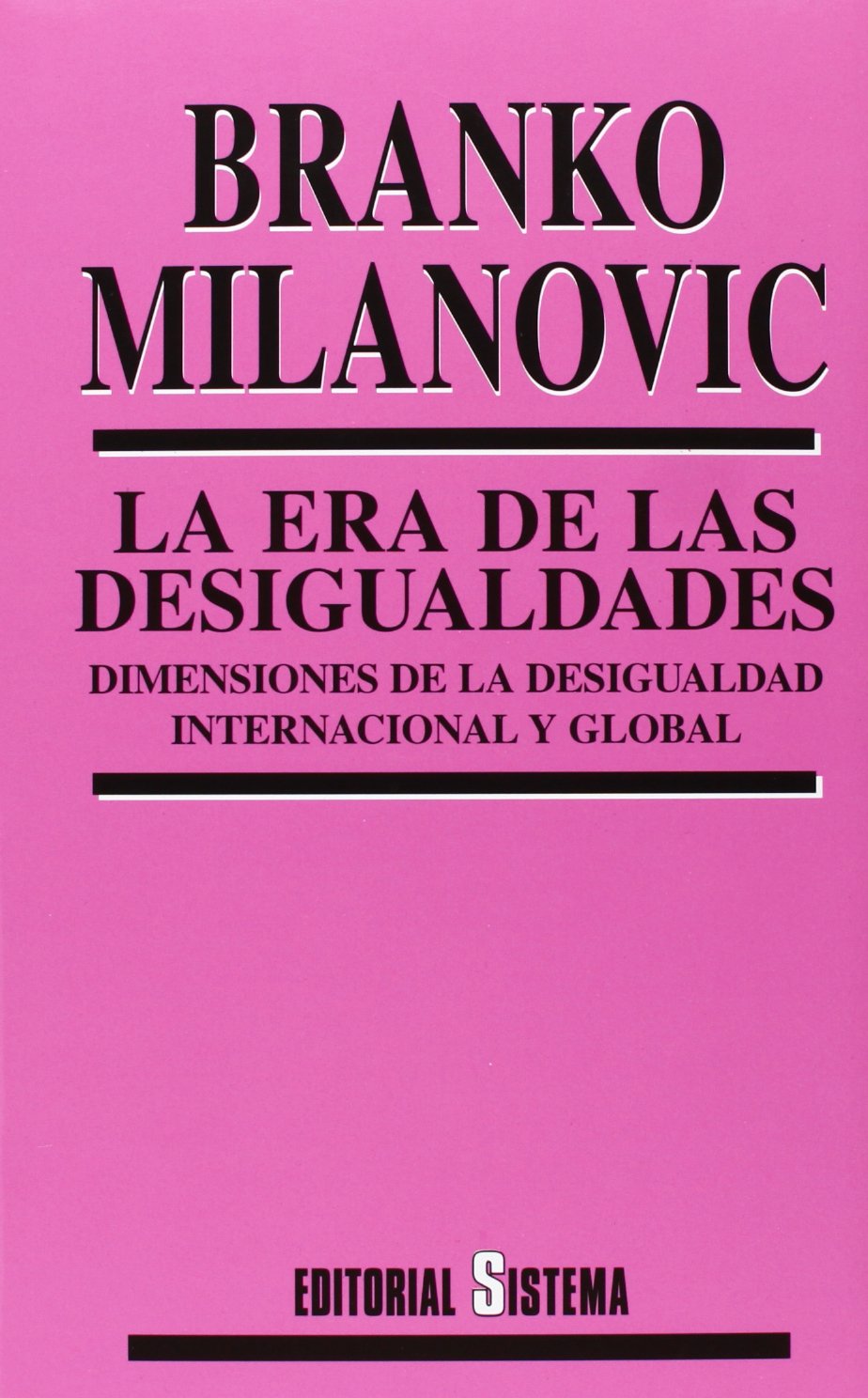 La era de las desigualdades : dimensiones de la desigualdad internacional y global book