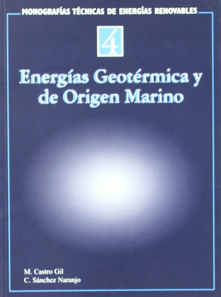 Energias geotermicas y de origen marino / Geothermal Energy and Marine-Derived book