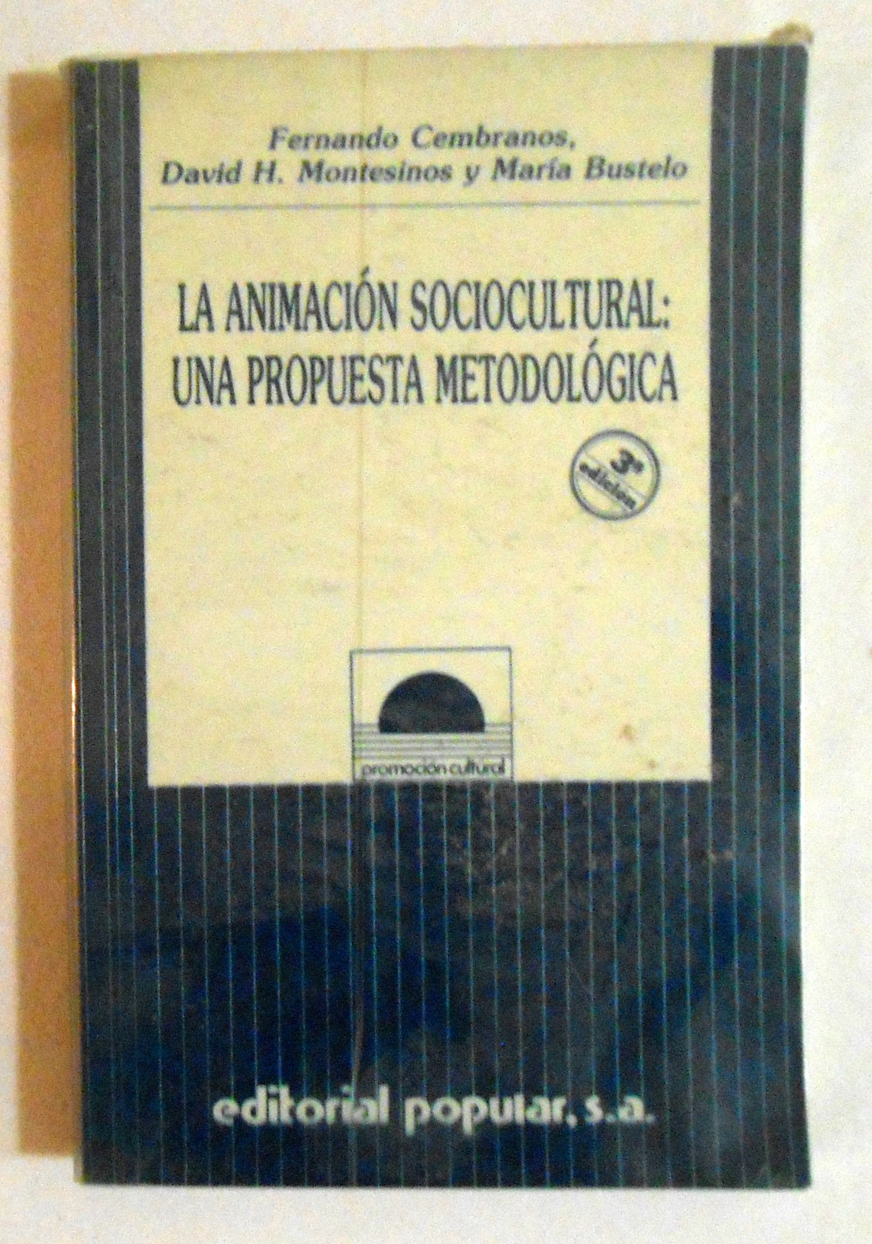 La animacion socio-cultural, una propuesta metodologica book