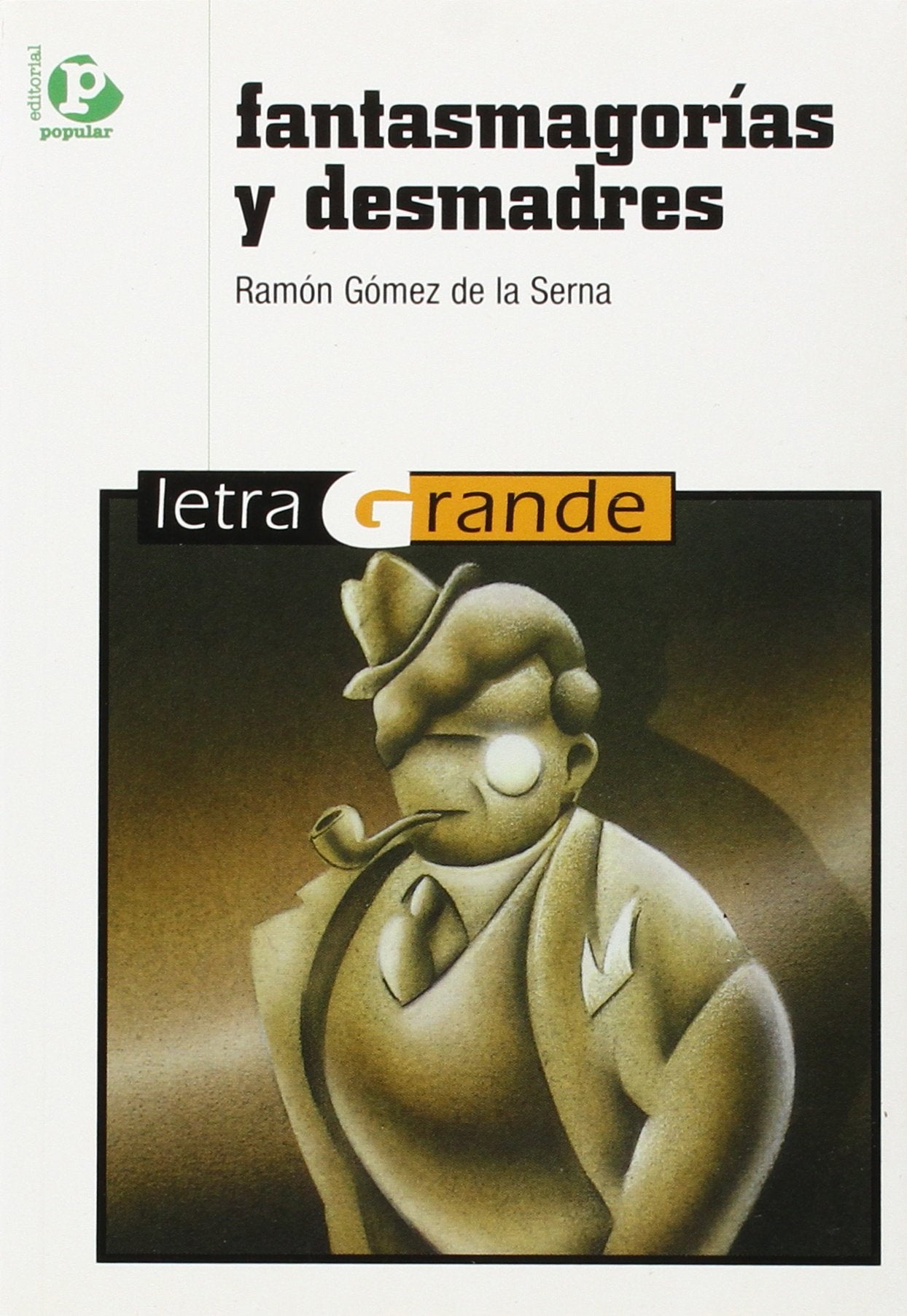 Fantasmagorías y desmadres (Letra grande, Band 12) Contemporary literature