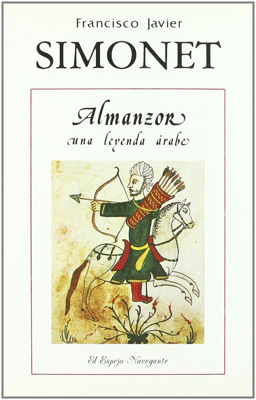 Almanzor : una leyenda árabe (El Espejo Navegante, Band 3) Memories