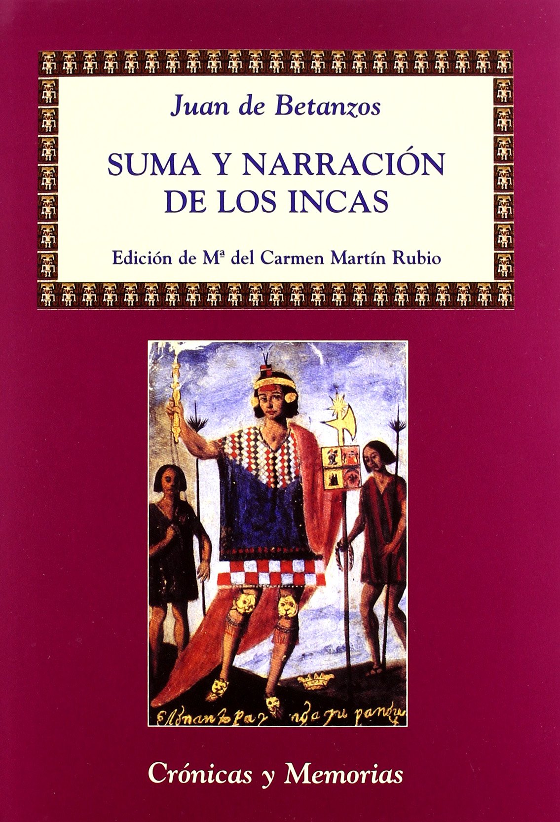 Suma y narración de los incas book
