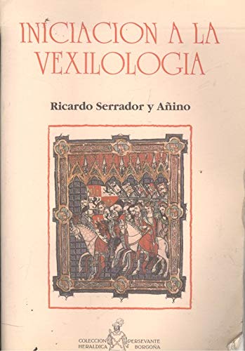 Iniciación a la vexilología: (la ciencia de las banderas) Books