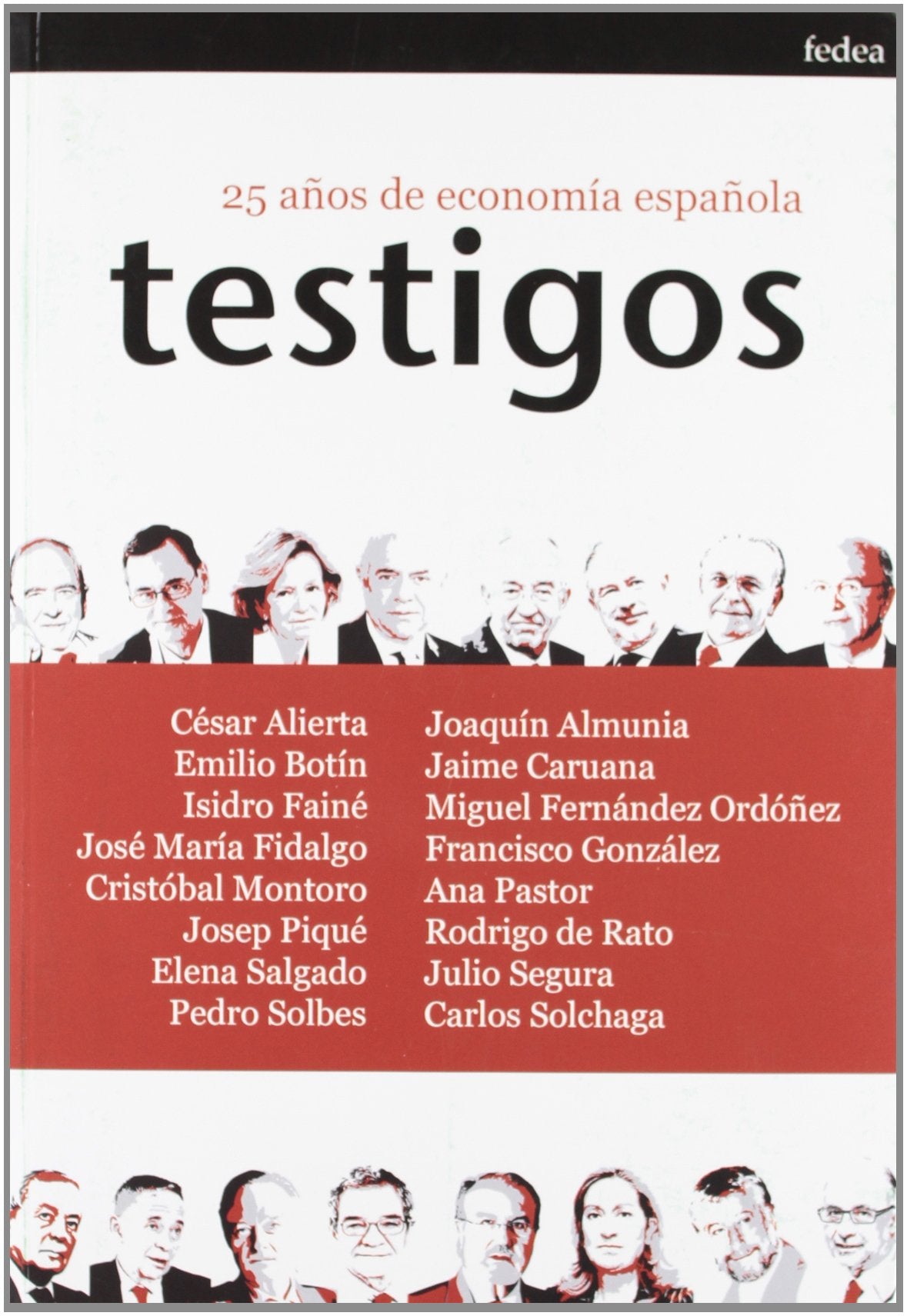 TESTIGOS 25 A?OS DE ECONOMIA ESPA?OLA Books