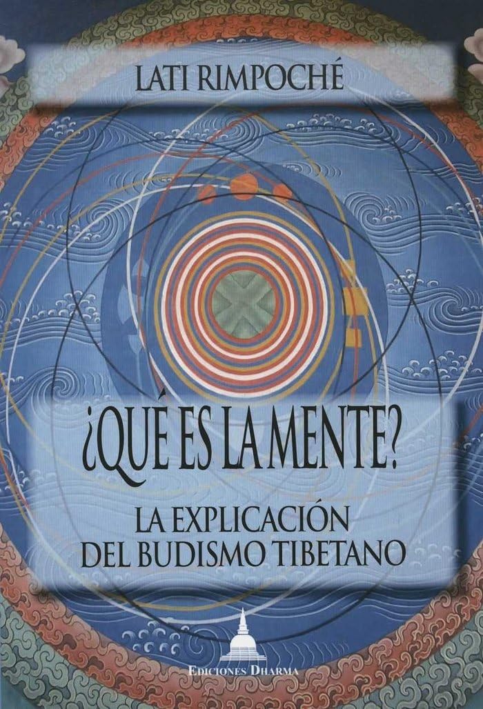 Lati, R: ¿Qué es la mente? : la explicación del budismo tibe book