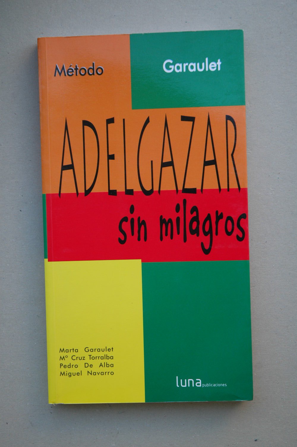 Adelgazar sin milagros - metodo garaulet book
