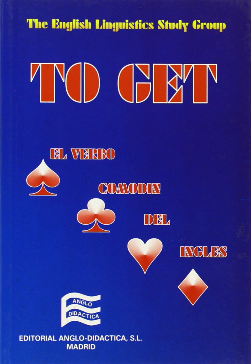To get, el verbo comodín del inglés Foreign Languages ​​& Dictionaries