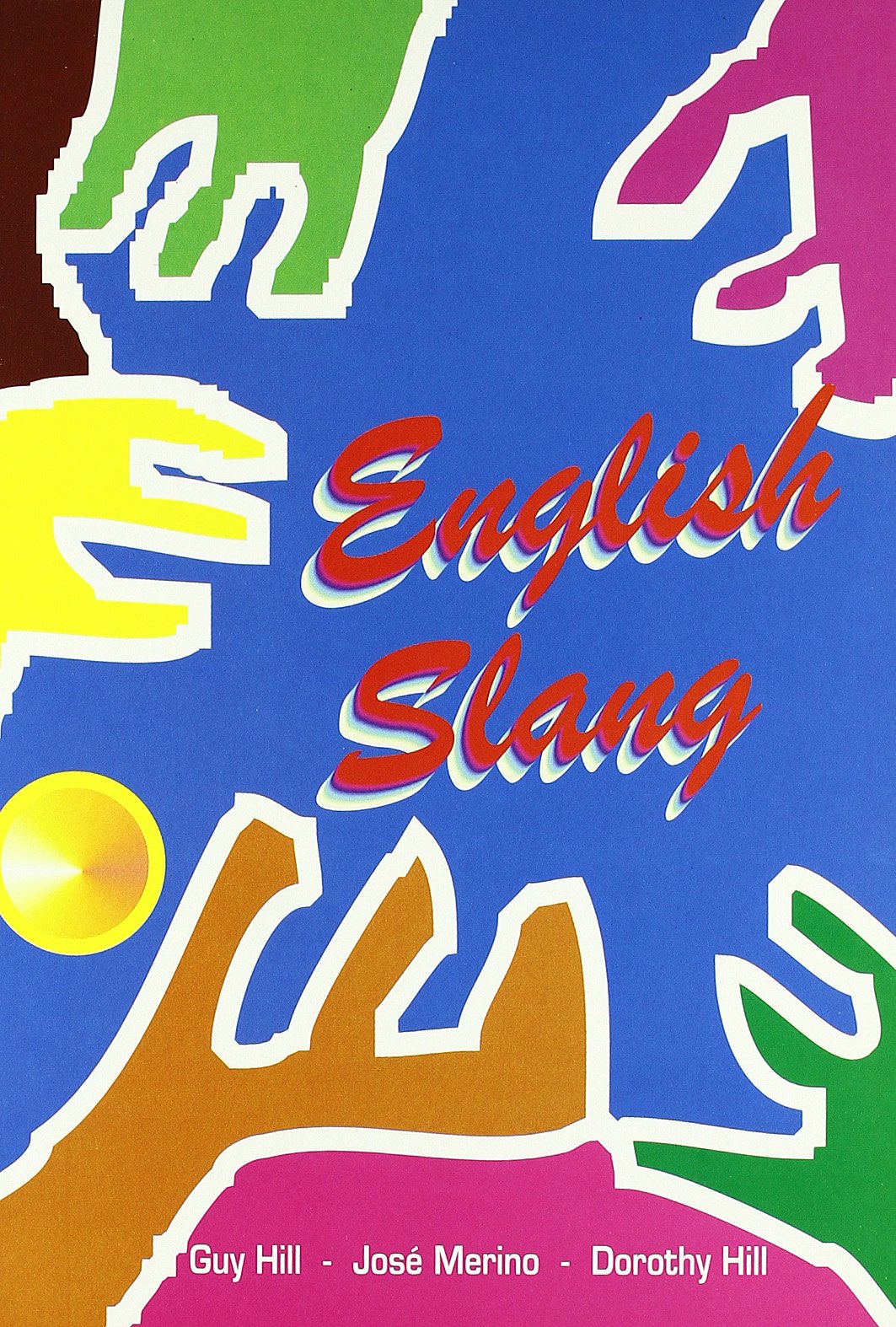 English slang: English-Spanish - EFL for Spanish Speakers Foreign Languages ​​& Dictionaries